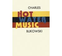 Charles Bukowski Hot Water Music (Tascabile)