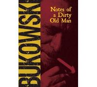 Charles Bukowski Notes of a Dirty Old Man (Tascabile)