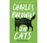 Charles Bukowski On Cats (Tascabile)
