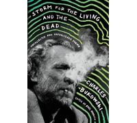 Charles Bukowski Storm for the Living and the Dead (Tascabile)