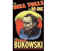 Charles Bukowski The Bell Tolls for No One (Tascabile)