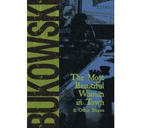 Charles Bukowski The Most Beautiful Woman in Town (Tascabile)