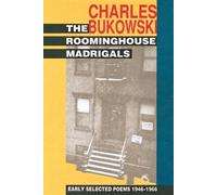 Charles Bukowski The Roominghouse Madrigals (Tascabile)