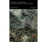 Charles Burchfi The Sphinx and the Milky Way: Selections from the Jo (Tascabile)