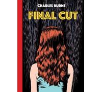 Charles Burns Final Cut (Copertina rigida) Pantheon Graphic Library