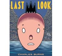 Charles Burns Last Look (Tascabile) Pantheon Graphic Library