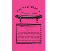Charles Burr To History of Redding, ConnecticutFirst Settlement to (Tascabile)