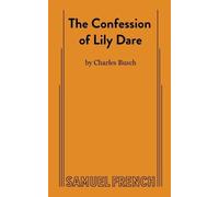 Charles Busch The Confession of Lily Dare (Tascabile)