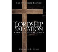 Charles C Bing Lordship Salvation (Tascabile)