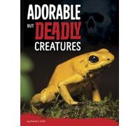 Charles C Hofer Adorable but Deadly Creatures (Copertina rigida) Killer Nature