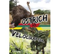 Charles C Hofer Ostrich vs. Velociraptor (Copertina rigida) Beastly Battles