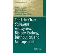Charles C. Krueger The Lake Charr Salvelinus namaycush: Biol (Copertina rigida)
