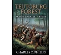 Charles C Philips Teutoburg Forest (Tascabile)