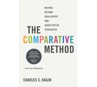 Charles C. Ragin The Comparative Method (Tascabile)