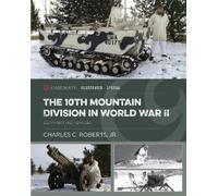The 10th Mountain Division in World War II: Equipment and Vehicles
