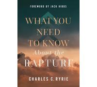 Charles C. Ryrie What You Need to Know About the Rapture (Copertina rigida)