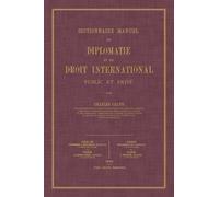 Charles Calvo Dictionnaire Manuel de Diplomatie et de Droit I (Copertina rigida)