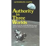 Charles Capps Authority in Three Worlds (Tascabile)