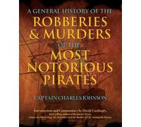 Charles Captain General History of the Robberies & Murders of the Mo (Tascabile)