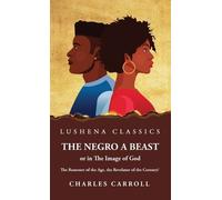 Charles Carroll The Negro a Beast," or "in the Image of God" (Copertina rigida)