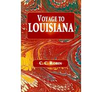 Charles Cesar Robin Voyage to Louisiana (Tascabile)