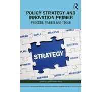 Charles Chao Rong Phua Policy Strategy and Innovation Primer (Tascabile)