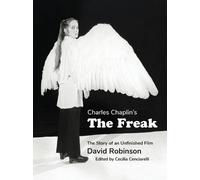 Charles Chaplin David Robinson Charles Chaplin's The Freak (Tascabile)