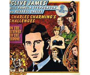 Charles Charming's Challenges On The Pathway To The Throne - Clive James With Pamela Stephenson And Russell Davies (4) 2LP