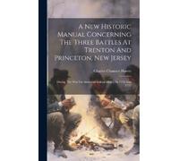 Charles Chauncy A New Historic Manual Concerning The Three Ba (Copertina rigida)