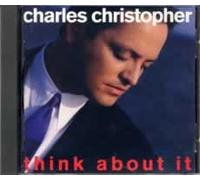 Charles Christopher - Think About It
