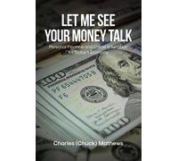 Charles (Chuck) Mathews Let Me See Your Money Talk (Tascabile)