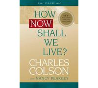 Charles Colson How Now Shall We Live? (Tascabile) COLSON, CHARLES