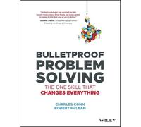 Charles Conn Robert McLean Bulletproof Problem Solving (Tascabile)