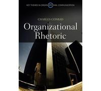Charles Conrad Organizational Rhetoric (Tascabile)