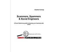 Charles Conway Scammers, Spammers and Social Engineers (Tascabile)