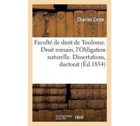 Charles Coste Faculté de droit de Toulouse. Droit romain, l'Obligati (Tascabile)