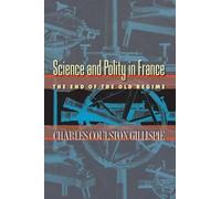 Charles Coulston Gillispie Science and Polity in France (Tascabile)