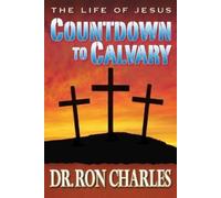 Charles Countdown to Calvary (Tascabile) Life of Jesus