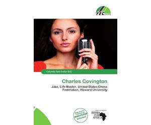 Charles Covington: Jazz, Life Master, United States Chess Federation, Howard University