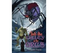 Charles Coyne Into the Valley of the Orcs (Tascabile)