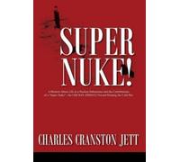 Charles Cransto Super Nuke A Memoir About Life as a Nuclear (Copertina rigida)