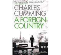 Charles Cumming A Foreign Country (Tascabile) Thomas Kell Spy Thriller