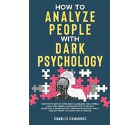 Charles Cummings How to Analyze People with Dark Psychology (Tascabile)