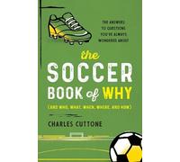 Charles Cuttone The Soccer Book of Why (Tascabile) (PRESALE 03/06/2025)