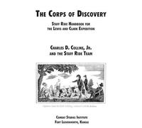 Charles D. Collins Combat Studies Institute The Corps of Discovery (Tascabile)