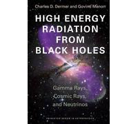 Charles D. Dermer Govind Meno High Energy Radiation from Black Hole (Tascabile)