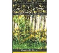 Charles D Drew The Ancient Love Song (Tascabile)