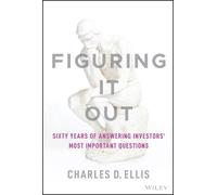 Charles D. Ellis Figuring It Out (Copertina rigida)