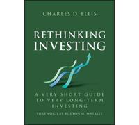 Charles D. Ellis Rethinking Investing (Copertina rigida)