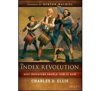 Charles D. Ellis The Index Revolution (Copertina rigida)